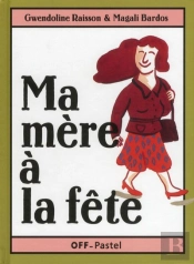 Ma Mere A La Fete
