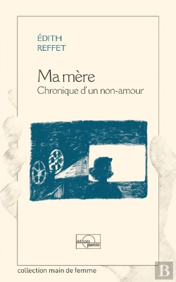 Bertrand.pt - Ma Mere Chronique D'Un Non Amour