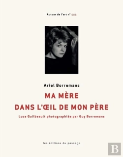 Bertrand.pt - Ma Mère Dans L'Oeil De Mon Père : Luce Guilbault Photographiée
