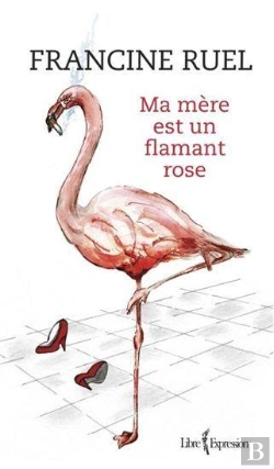 Bertrand.pt - Ma Mere Est Un Flamant Rose
