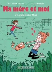 Ma Mere Et Moi - Roman - Un Chaton Pour Cloe