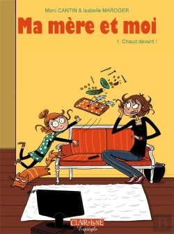 Bertrand.pt - Ma Mère Et Moi Tome 1 : Chaud Devant !