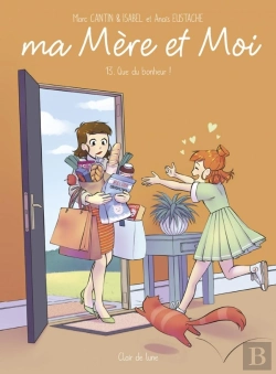 Bertrand.pt - Ma Mère Et Moi Tome 13 : Que Du Bonheur !