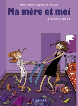 Bertrand.pt - Ma Mère Et Moi Tome 2 : Telle Mère, Telle Fille