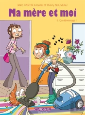 Ma Mère Et Moi Tome 5 : Ça Déménage !