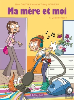 Bertrand.pt - Ma Mère Et Moi Tome 5 : Ça Déménage !
