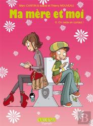 Ma Mère Et Moi Tome 6 : On Reste En Contact !