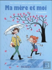 Ma Mère Et Moi Tome 8 : Inséparables