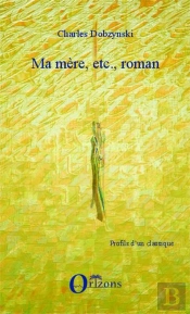 Ma Mère, Etc., Roman