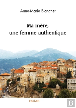 Bertrand.pt - Ma Mère, Une Femme Authentique