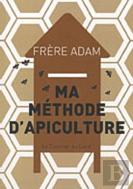 Ma Methode D'Apiculture