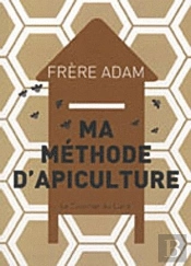 Ma Methode D'Apiculture