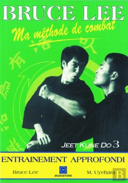Bertrand.pt - Ma Méthode De Combat ; Jeet Kun Do 3 ; Entraînement Approfondi