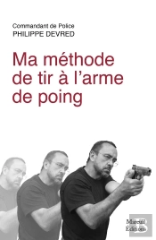 Ma Méthode De Tir À L'Arme De Poing