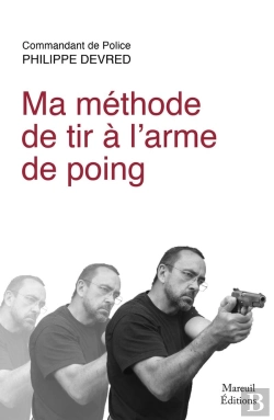Bertrand.pt - Ma Méthode De Tir À L'Arme De Poing