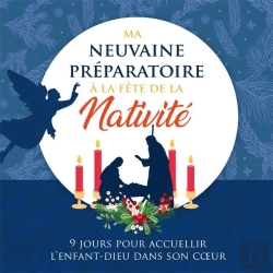 Bertrand.pt - Ma Neuvaine Préparatoire À La Fête De La Nativité : 9 Jours Pour Accueillir L'Enfant-Dieu Dans Son Coeur