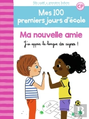 Ma Nouvelle Amie ; J'Ai Appris La Langue Des Signes!