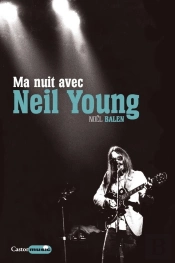 Ma Nuit Avec Neil Young