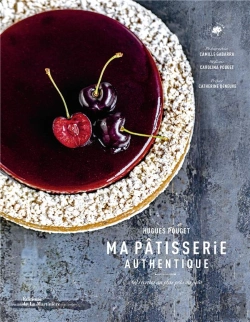 Bertrand.pt - Ma Pâtisserie Authentique : 60 Recettes Au Plus Près Du Goût