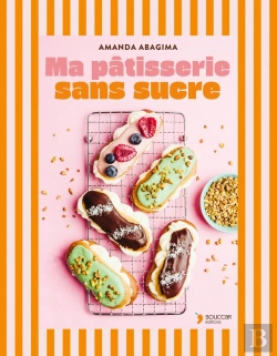 Bertrand.pt - Ma Pâtisserie Sans Sucre : Goûters, Brunchs, Petits Déjs Et Desserts... 55 Gourmandises Saines Pour Tout La Famille. Ig Bas, Low Carb, Sans Gluten
