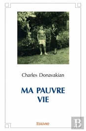 Ma Pauvre Vie