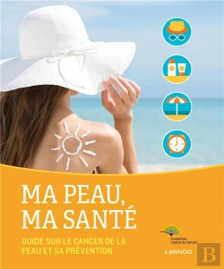 Bertrand.pt - Ma Peau, Ma Santé ; Guide À L'Attention Des Patients Et Des Professionnels De La Santé