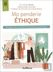 Ma Penderie Éthique : Une Garde-Robe Consciente Et Responsable En Quatre Étapes