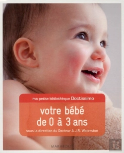 Bertrand.pt - Ma Petite Bibliothèque Doctissimo ; Bébé De 0 À 3 Ans