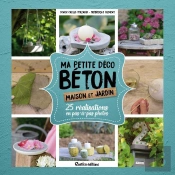 Ma Petite Deco Beton - Jardin. Maison.