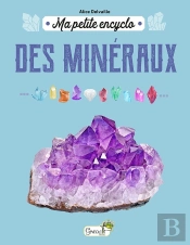 Ma Petite Encyclo : Des Minéraux