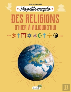 Bertrand.pt - Ma Petite Encyclo : Des Religions, D'Hier À Aujourd'Hui