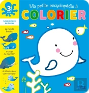 Ma Petite Encyclopédie A Colorier ; Les Animaux De La Mer ; 3 Ans +