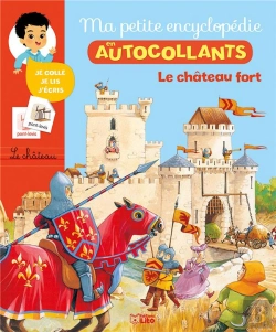 Bertrand.pt - Ma Petite Encyclopedie En Autocollants ; Le Château Fort