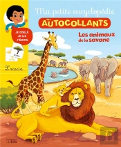 Ma Petite Encyclopedie En Autocollants ; Les Animaux De La Savane