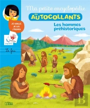 Ma Petite Encyclopedie En Autocollants ; Les Hommes Préhistoriques