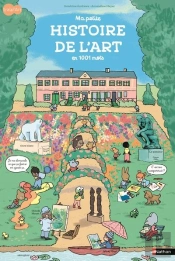 Ma Petite Histoire De L'Art En 1001 Mots
