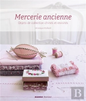 Ma Petite Mercerie T.2 : Mercerie Ancienne