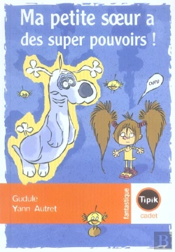 Bertrand.pt - Ma Petite Soeur A Des Super Pouvoirs !