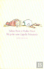 Ma Petite Soeur S'Appelle Prématurée
