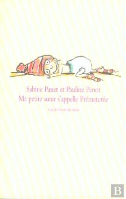 Bertrand.pt - Ma Petite Soeur S'Appelle Prématurée