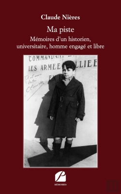 Bertrand.pt - Ma Piste ; Mémoires D'Un Historien, Universitaire, Homme Engagé Et Libre