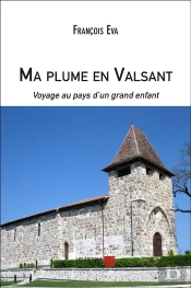 Ma Plume En Valsant ; Voyage Au Pays D'Un Grand Enfant