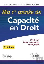 Ma Première Année De Capacité En Droit. Droit Civil - Droit Commercial - Droit Public - 5e Édition