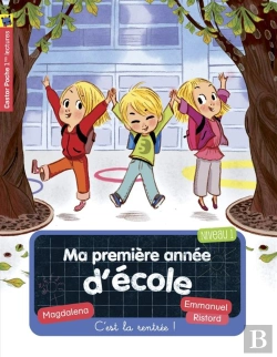Bertrand.pt - Ma Premiere Annee D'Ecole T.1 - C'Est La Rentree