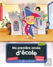 Ma Premiere Annee D'Ecole T6 - La Fete De L'Ecole
