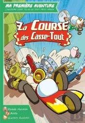 Ma Première Aventure, L'Histoire Dont Tu Es Le Tout Petit Héros : La Course Des Casse-Tout