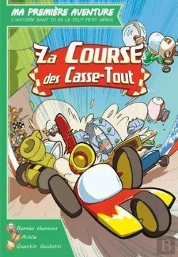 Bertrand.pt - Ma Première Aventure, L'Histoire Dont Tu Es Le Tout Petit Héros : La Course Des Casse-Tout
