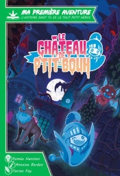 Ma Première Aventure, L'Histoire Dont Tu Es Le Tout Petit Héros : Le Château De P'Tit-Bouh