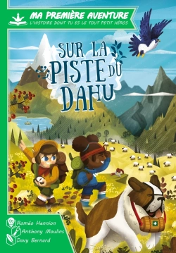 Bertrand.pt - Ma Première Aventure, L'Histoire Dont Tu Es Le Tout Petit Héros : Sur La Piste Du Dahu