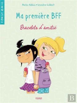 Bertrand.pt - Ma Premiere Bff - Tome 1 - Bracelets D'Amitie